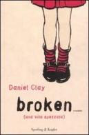 Broken di Daniel Clay edito da Sperling & Kupfer