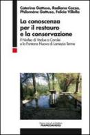 La conoscenza per il restauro e la conservazione. Il Ninfeo di Vadue a Carolei e la Fontana Nuova di Lamezia Terme edito da Franco Angeli