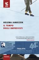 Il tempo degli imprevisti di Helena Janeczek edito da Guanda