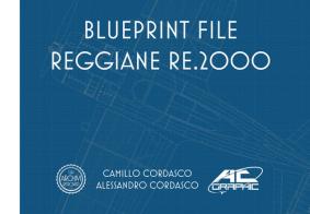 blueprint file - Reggiane RE2000. Ediz. bilingue di Alessandro Cordasco, Camillo Cordasco, Paolo Miana edito da Gli Archivi Ritrovati