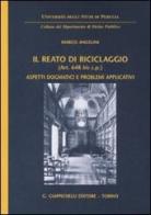 Il reato di riciclaggio (art. 648 bis c.p.). Aspetti dogmatici e problemi applicativi di Marco Angelini edito da Giappichelli