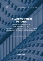 Le imprese estere in Italia. Competitività globale, innovazione locale. Il ruolo delle imprese estere per l'Italia nel nuovo scenario internazionale edito da Rubbettino