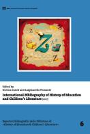 International Bibliography of History of Education and Children's Literature (2017). Ediz. multilingue edito da eum