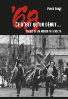 '68. Ce n'est qu'un début... Storie di un mondo in rivolta di Paolo Brogi edito da Imprimatur