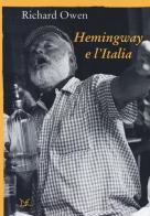 Hemingway e l'Italia di Richard Owen edito da Donzelli