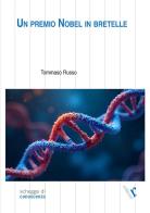 Un premio Nobel in bretelle di Tommaso Russo edito da Rogiosi