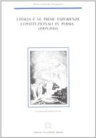 L' Italia e le prime esperienze costituzionali in Persia (1905-1919) di Maria Gabriella Pasqualini edito da Edizioni Scientifiche Italiane