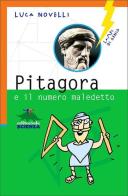 Pitagora e il numero maledetto di Luca Novelli edito da Editoriale Scienza