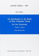 Introduction to the study of New Testament greek (An) di James Swetnam edito da Pontificio Istituto Biblico