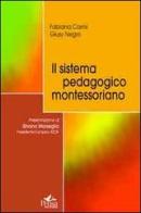 Il sistema pedagogico montessoriano di Fabiana Carrisi, Giusy Negro edito da Pensa Multimedia