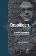 Il nostro anteguerra. Memorie (195-1939) di Robert Brasillach edito da Bietti