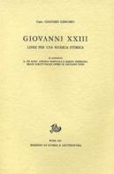 Giovanni XXIII. Linee per una ricerca storica di Giacomo Lercaro edito da Storia e Letteratura