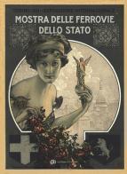 Mostra delle ferrovie dello Stato. Torino 1911. Esposizione internazionale (rist. anast.). Ediz. in facsimile edito da Com&Print