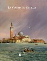 La Venezia dei Grubacs. Ediz. illustrata edito da ZeL
