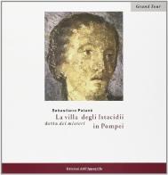 La villa degli Istacidii in Pompei di Sebastiano Patanè edito da Edizioni dell'Ippogrifo