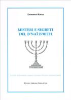 Misteri e segreti del B'naï B'rith. La più grande organizzazione ebraica internazionale di Emmanuel Ratier edito da Centro Librario Sodalitium
