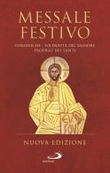 Messale festivo. Domeniche - Solennità del Signore - Proprio dei Santi edito da San Paolo Edizioni