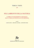 Nel labirinto della materia. Il dibattito filosofico e teologico dalla tarda antichità all'età moderna edito da Edizioni di Storia e Letteratura
