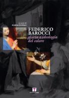 Federico Barocci. Gloria e ideologia del colore. Ediz. illustrata edito da Erreciemme Edizioni