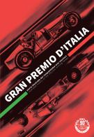 Gran Premio d'Italia. Storia illustrata dei cinquantadue eroi vincitori. Ediz. italiana e inglese edito da Copia Unica