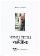 Nomi e titoli della Vergine di Renato Nicodemo edito da ViVa Liber