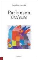 Parkinson insieme di Angiolino Guerrini edito da Bordeaux
