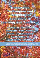 Interaction techniques and technologies applicable to learning and teaching: changing relations between new media, users, contents and evaluation of interactive syst edito da Blue Herons