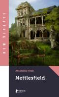 Nettlesfield di Antonella Vitali edito da Vintage Editore