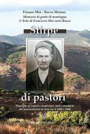 Stirpe di pastori. Memorie di gente di montagna di Priamo Moi, Rocco Meloni edito da Ars Artium Editrice