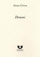 Demoni. Ediz. italiana e greca di Anna Griva edito da Kolibris