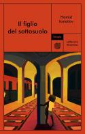 Il figlio del sottosuolo di Hamid Ismailov edito da Utopia Editore