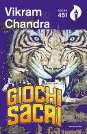Giochi sacri di Vikram Chandra edito da Mondadori