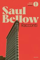 Racconti di Saul Bellow edito da Mondadori