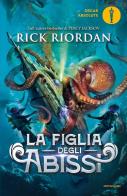 La figlia degli abissi di Rick Riordan edito da Mondadori