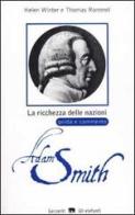 La ricchezza delle nazioni di Adam Smith. Guida e commento di Helen Winter, Thomas Rommel edito da Garzanti Libri