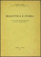 Dialettica e storia di Alfredo Sabetti edito da Liguori