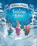 È inverno, Lepre. Ediz. a colori di Giuditta Campello edito da Emme Edizioni