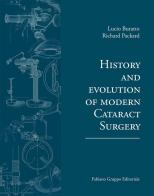 History and evolution of modern cataract surgery di Lucio Buratto, Richard Packard edito da Fabiano