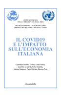 Il covid19 e l'impatto sull'economia italiana di Francesco Da Riva, Enea Franza, Giustino Lo Conte edito da Universitalia