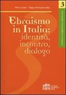 Ebraismo in italia: identità, incontro, dialogo di Filippo Morlacchi, Marco Gnavi edito da Lateran University Press