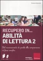 Recupero in... abilità di lettura. CD-ROM. Con libro vol.2 di Emanuele Gagliardini edito da Erickson