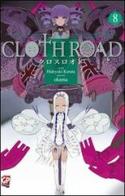 Cloth road vol.8 di Hideyuki Kurata, Okama edito da GP Manga