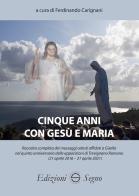 Cinque anni con Gesù e Maria di Ferdinando Carignani edito da Edizioni Segno