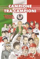 Campione tra i campioni. Un'avventura a fumetti tra i Gran Premi d'Italia di Mirko Perniola edito da Copia Unica