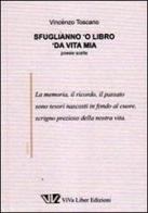 Sfuglianno 'o libro 'da vita mia di Vincenzo Toscano edito da ViVa Liber