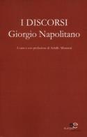 I discorsi di Giorgio Napolitano edito da Europa Edizioni