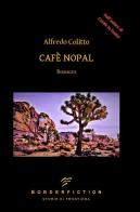 Café Nopal di Alfredo Colitto edito da Borderfiction
