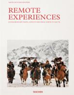 Remote experiences. Extraordinary travel adventures from North to South. Ediz. illustrata edito da Taschen