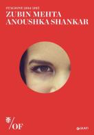 Zubin Mehta, Anoushka Shankar. Maggio Musicale Fiorentino edito da Giunti Editore
