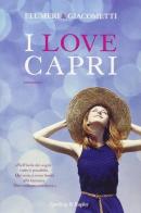I love Capri di Elisabetta Flumeri, Gabriella Giacometti edito da Sperling & Kupfer